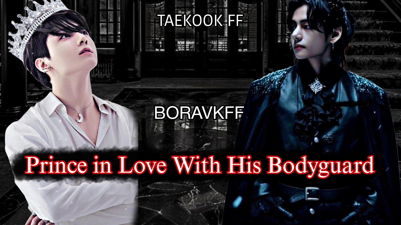 prince fell for his bodyguard top tae mpreg taekook oneshot #taekookff #taekook #vkook