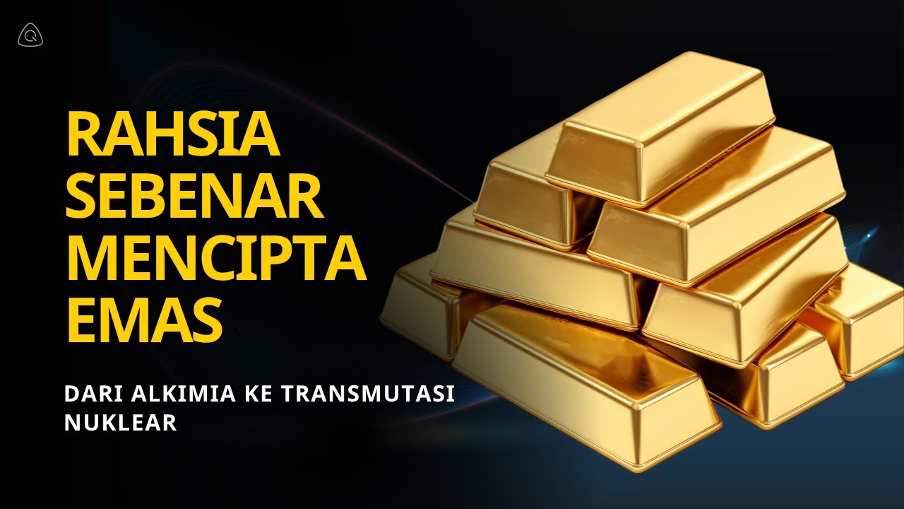 Rahsia Sebenar Mencipta Emas | Dari Alkimia ke Transmutasi Nuklear