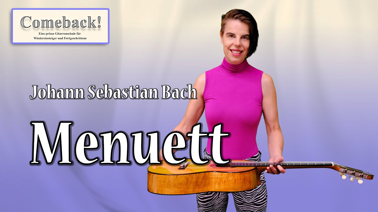 [103] Gitarre lernen - Menuett Dur aus dem Notenbüchlein Anna-Magdalena Bach
