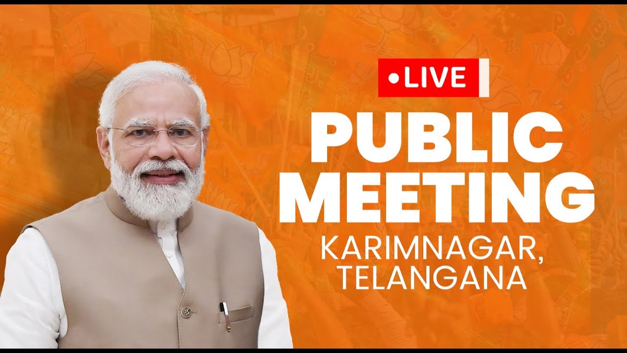 LIVE: PM Shri Narendra Modi addresses a public meeting in Karimnagar, Telangana
