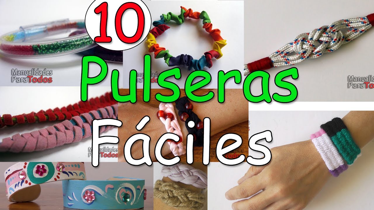 10 Pulseras Fáciles de hacer - Manualidades Para Todos