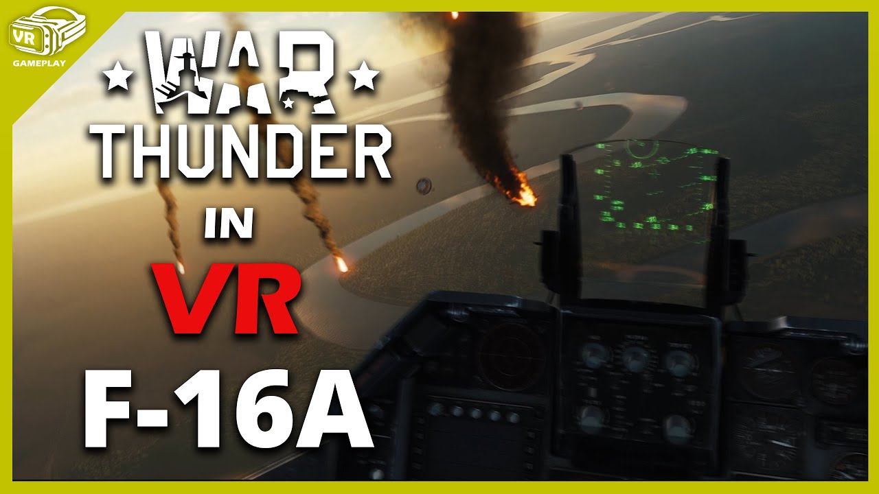 WAR THUNDER in VR F-16A