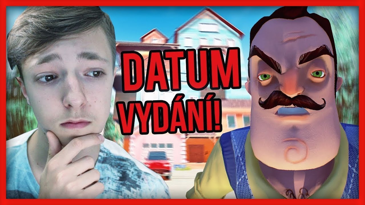 JE TO OFICIÁLNÍ!! ZNÁME DATUM VYDÁNÍ!! | Hello Neighbor | #16
