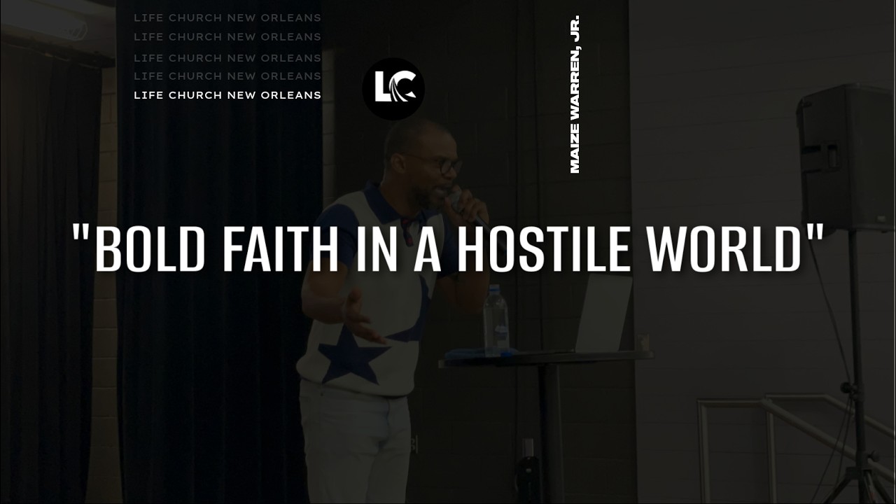 “Bold Faith In A Hostile World”