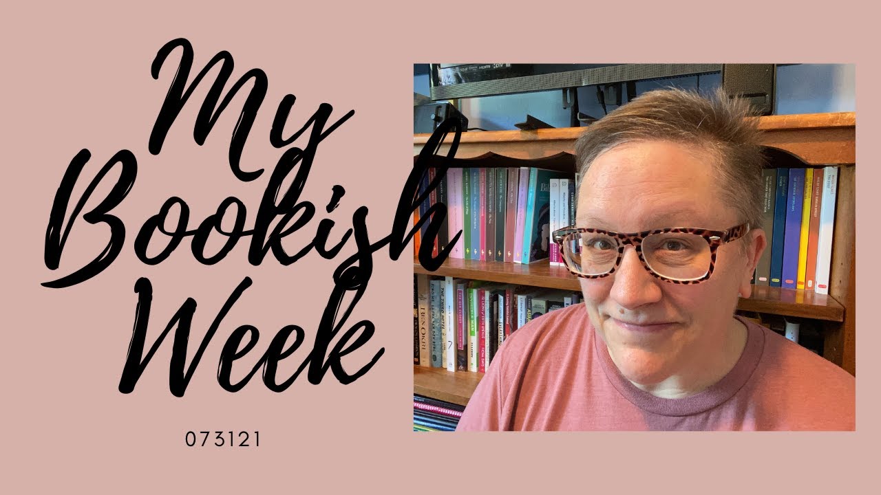 My Bookish Week 073121