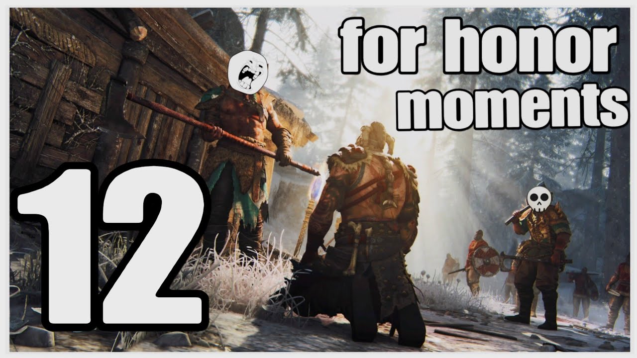 For honor moments 12
