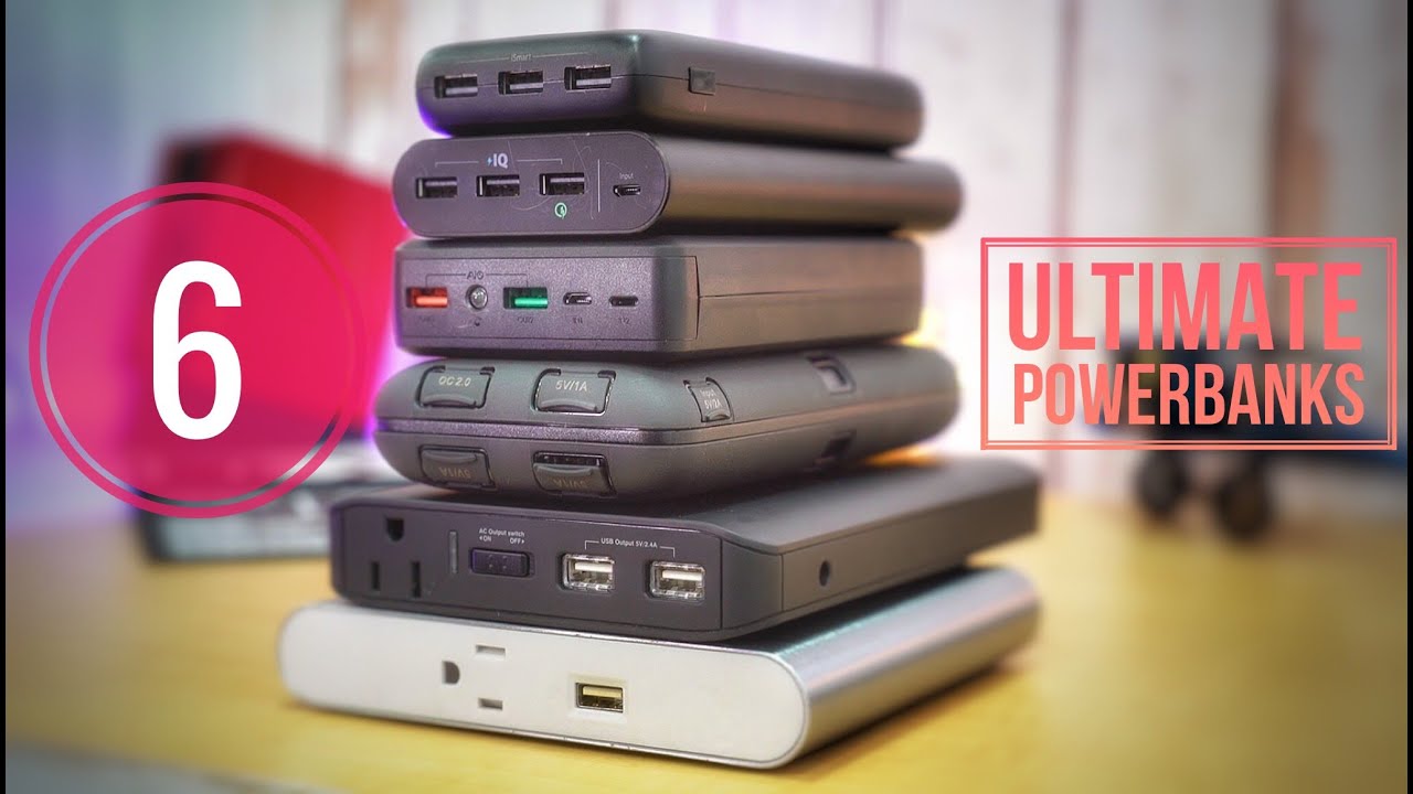 6 ULTIMATE Power Banks