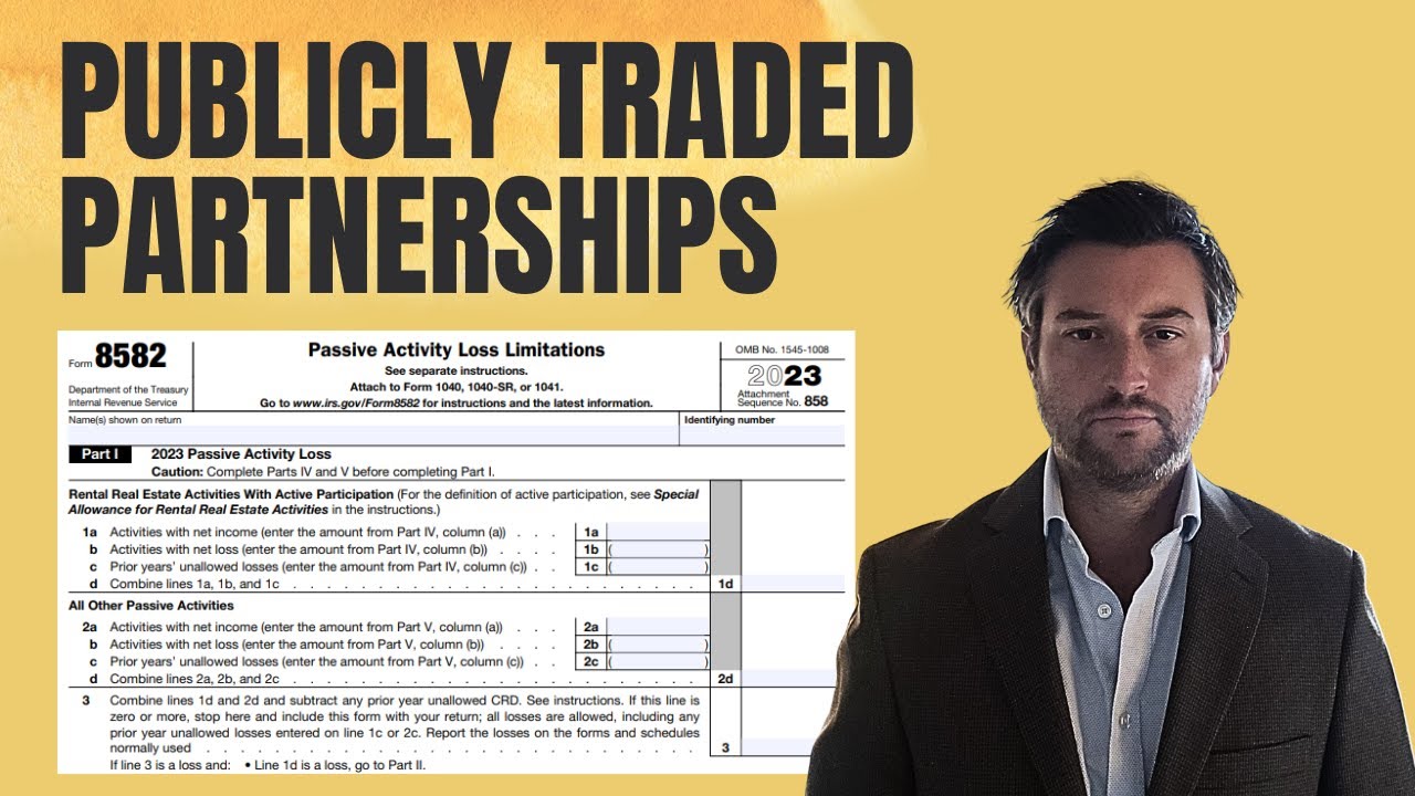 IRS Form 8582 (Passive Activity Loss) - How to Record Publicly Traded Partnership (PTP) Investments