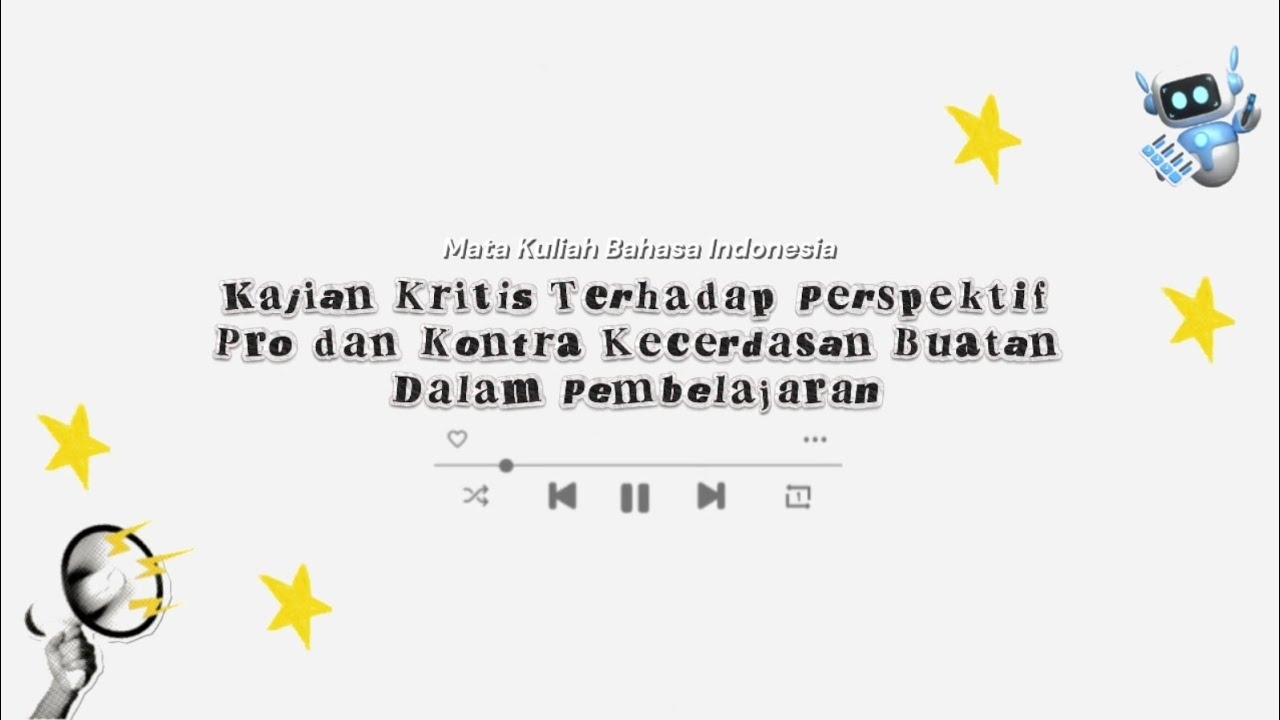 Tugas Bindo — Kajian Kritis terhadap Perspektif Pro dan Kontra Kecerdasan Buatan dalam Pembelajaran