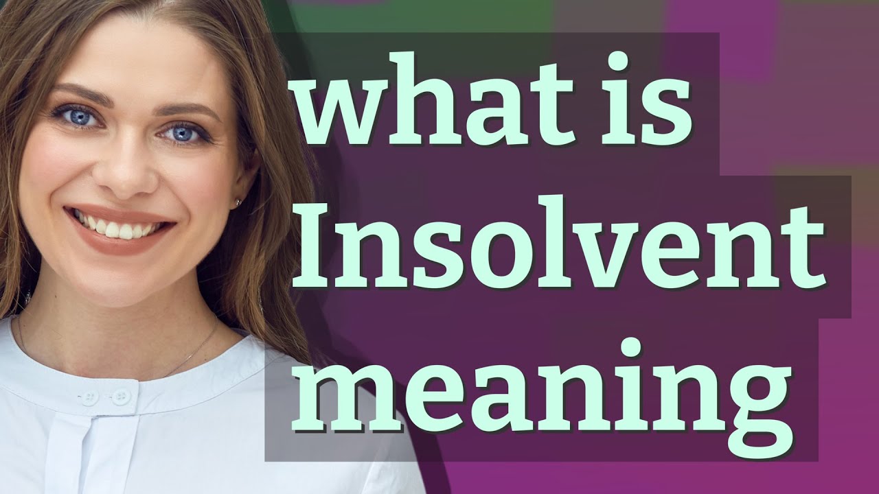 Insolvent | meaning of Insolvent