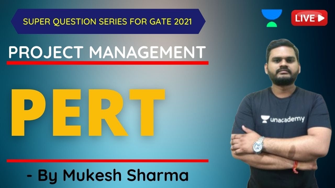 PERT | Project Management | GATE & ESE 2021 Mechanical Engineering | Mukesh Sharma