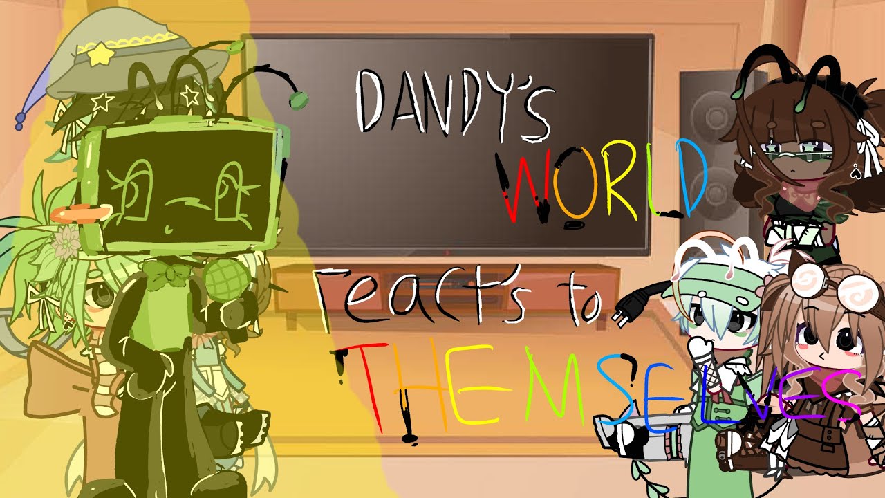 : 🌈 . Dandy's World react to .. Themselves !! | ships | read desc | 