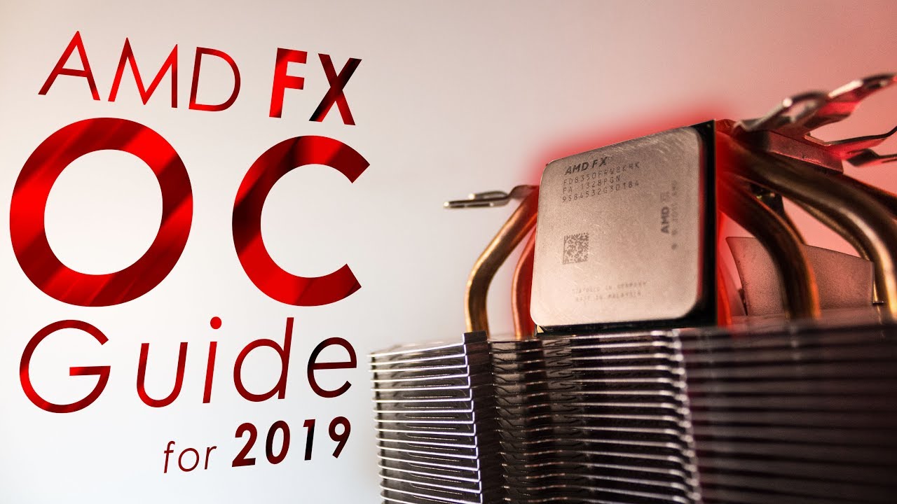 Руководство по разгону AMD FX в 2019 году — максимальная производительность разгона