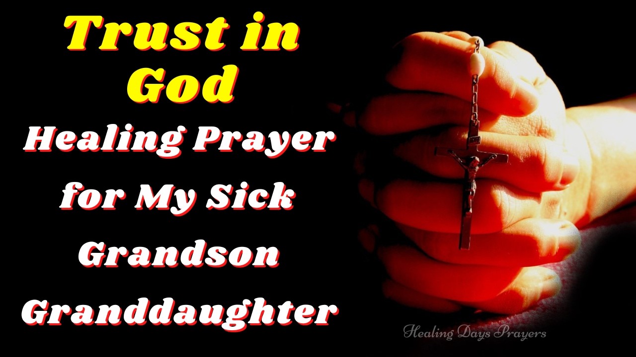 🙏Prayer for the Health of my Sick Grandson🙌prayer for healing