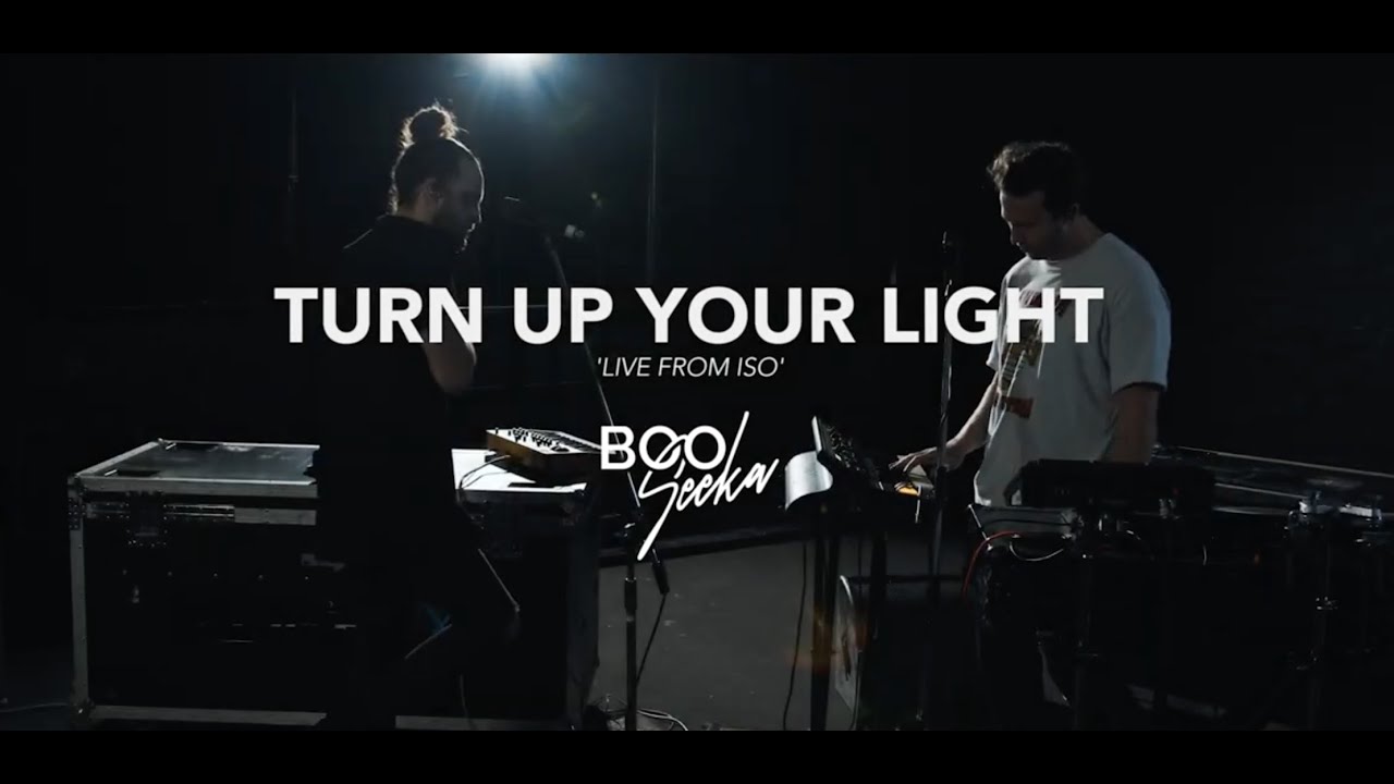Boo Seeka - Turn up your light (Live from iso)
