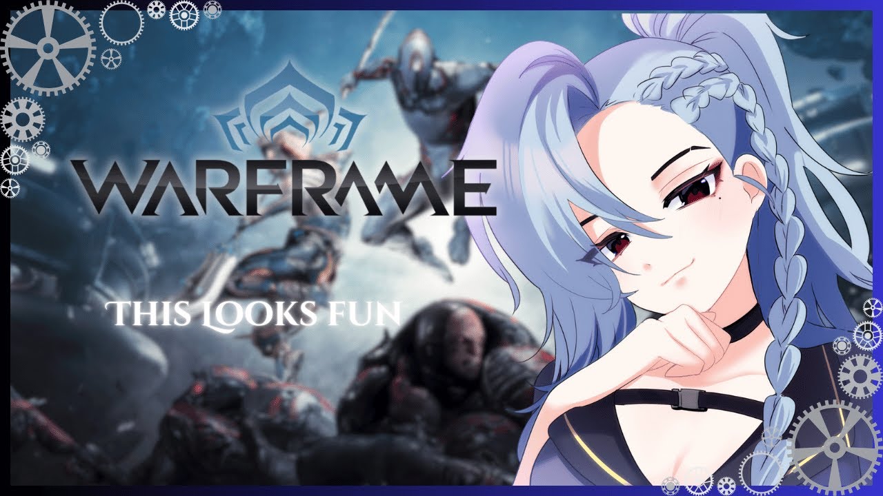 trying out Warframe cause I wanna play Soulframe O(∩_∩)O ~ Vindrash【Vtuber】