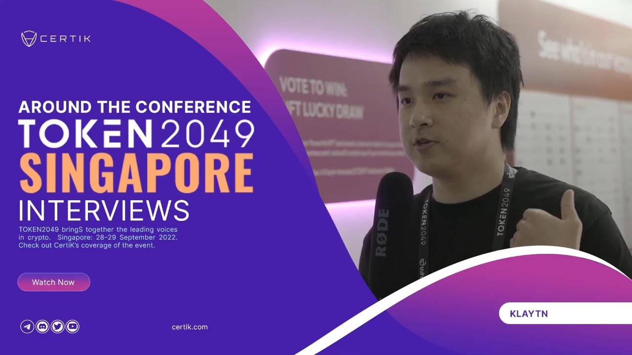 Klatyn | Token2049 Singapore 2022 | Interview | CertiK