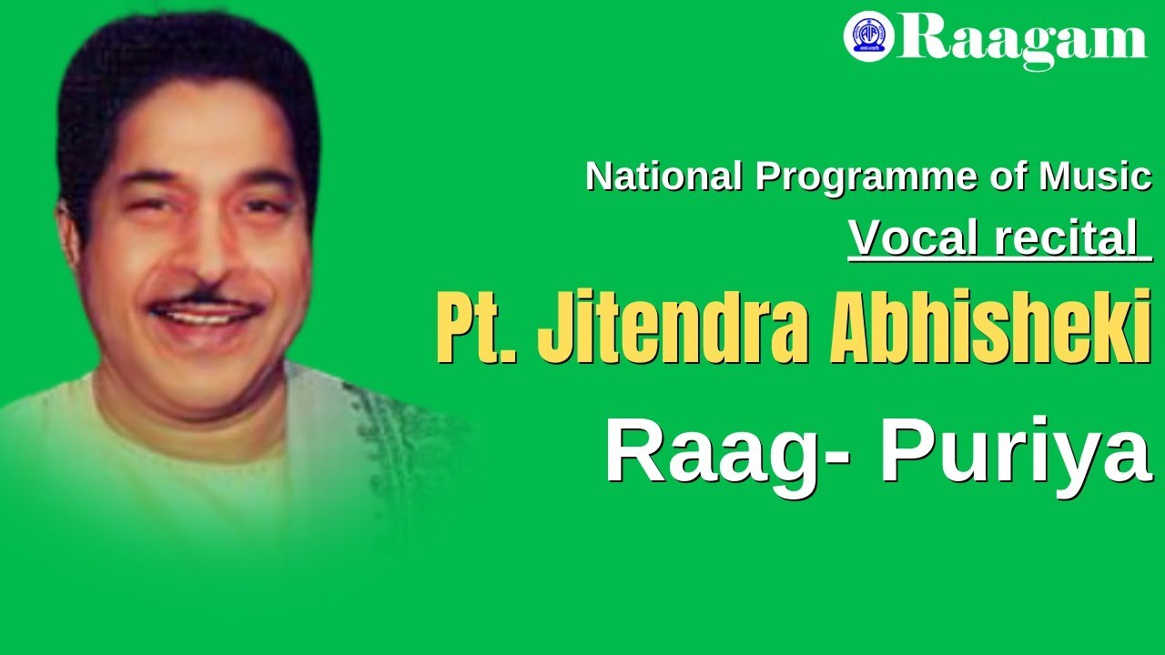 Pandit Jitendra Abhisheki - Vocal II Raga - Puriya II National Programme of Music
