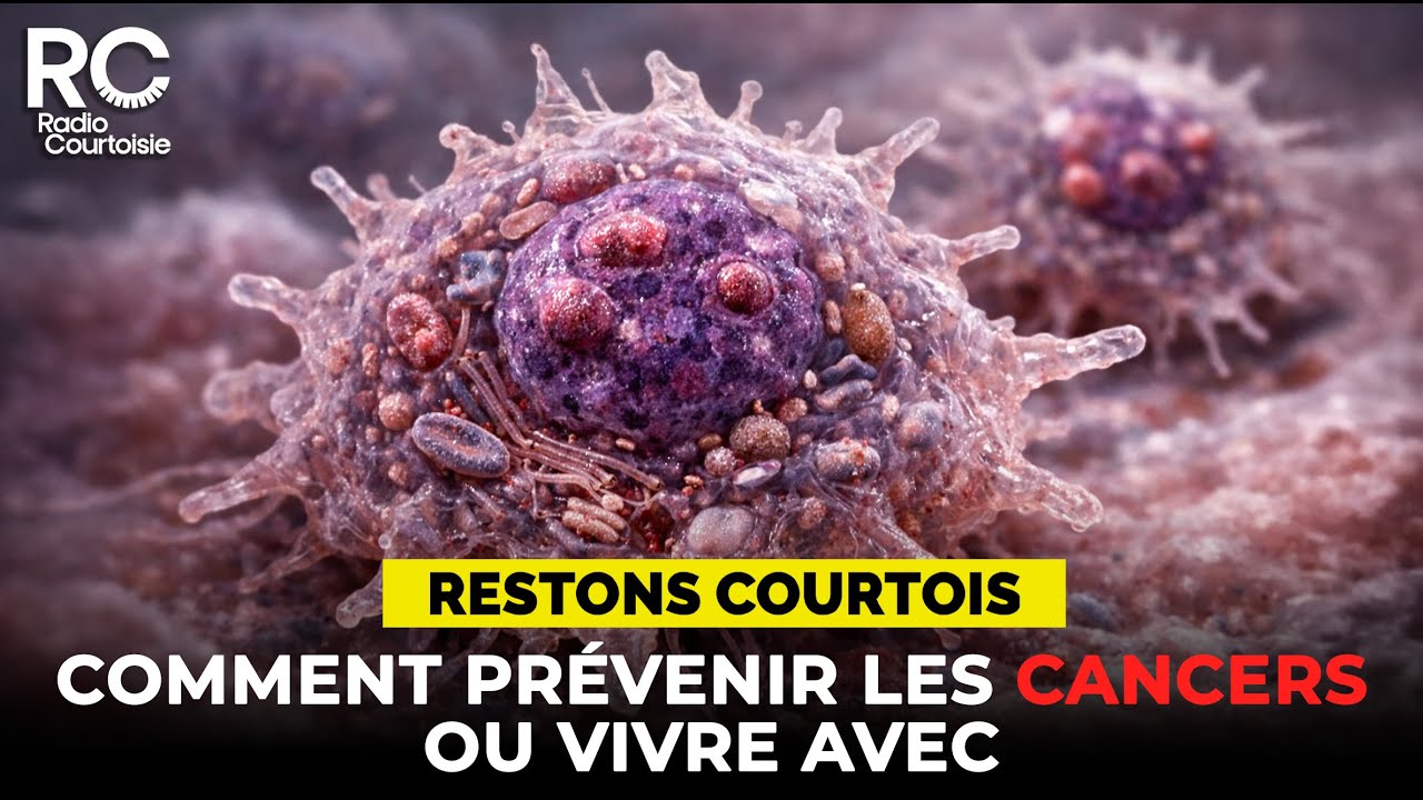 Comment prévenir les cancers ou vivre avec - Avec Pr Henry Joyeux, cancérologue