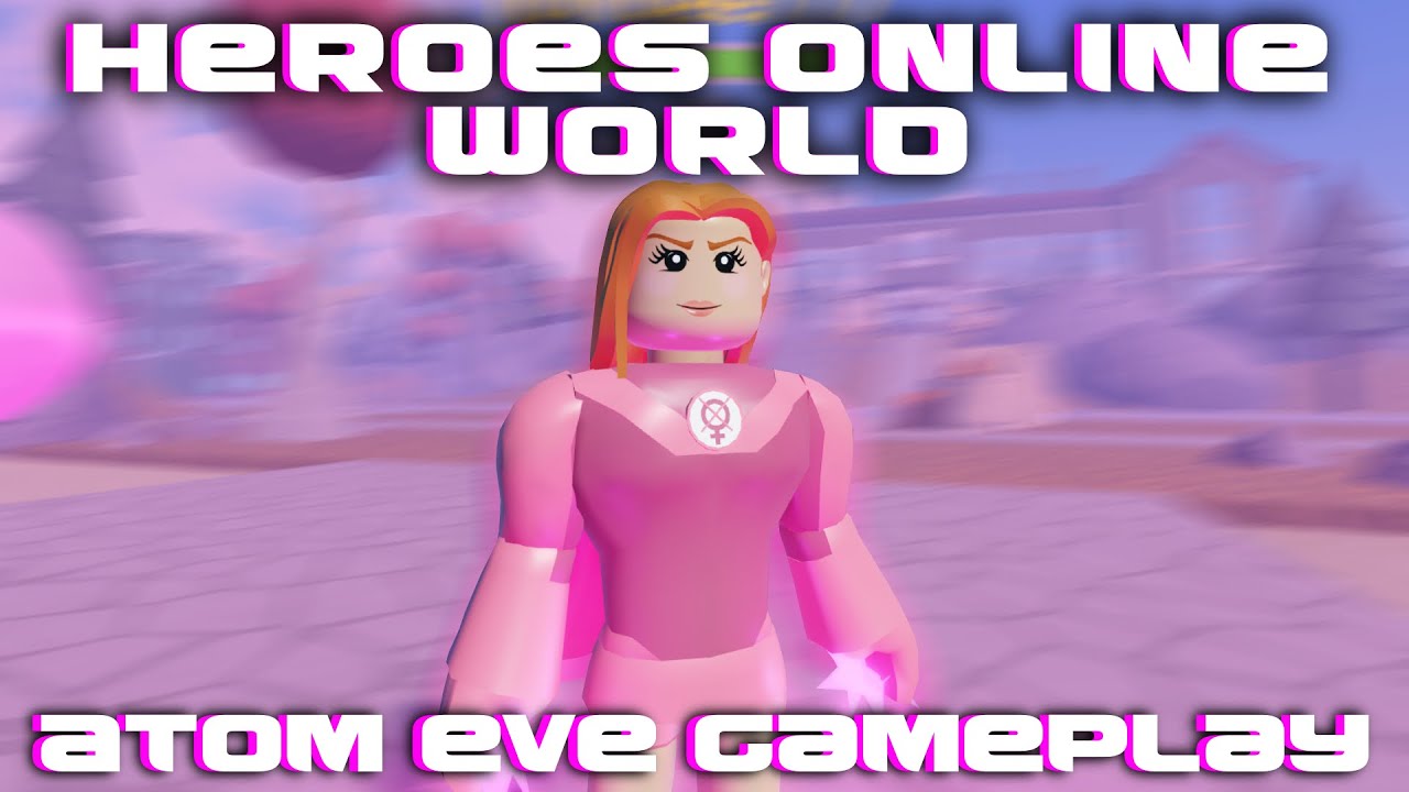 ATOM EVE GAMEPLAY 😍💗 | HEROES ONLINE WORLD ROBLOX