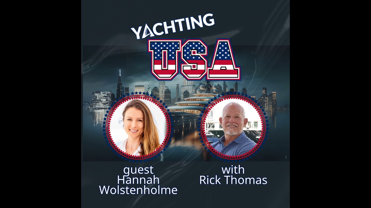 Superyacht Brokerage, Charter & Ownership: Hannah Wolstenholme of Edmiston | Yachting USA - PODCAST