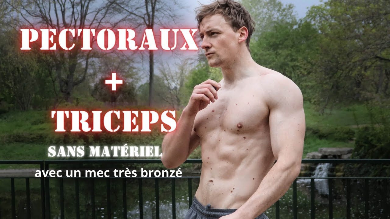 Pectoraux et Triceps au sol sans mat&eacute;riel ( surprise : y'a des pompes )