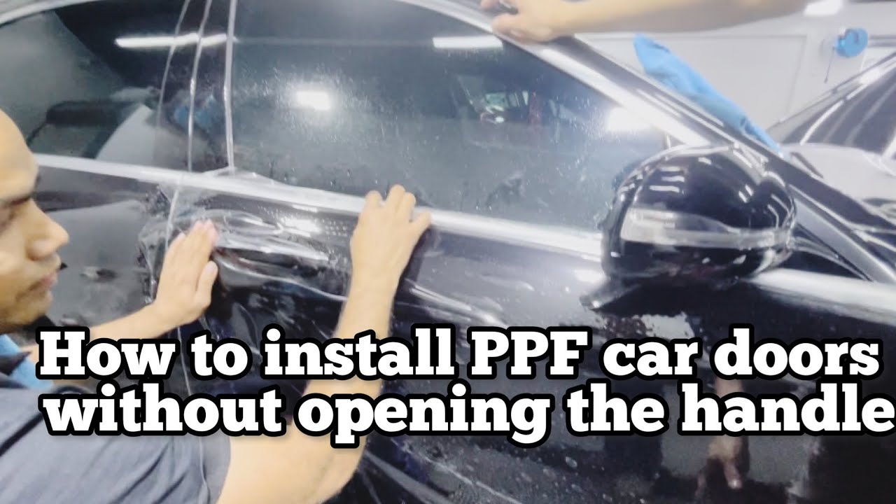 Step-by-Step Guide: Installing PPF Full Body on Your Car Without Opening the Door Handle