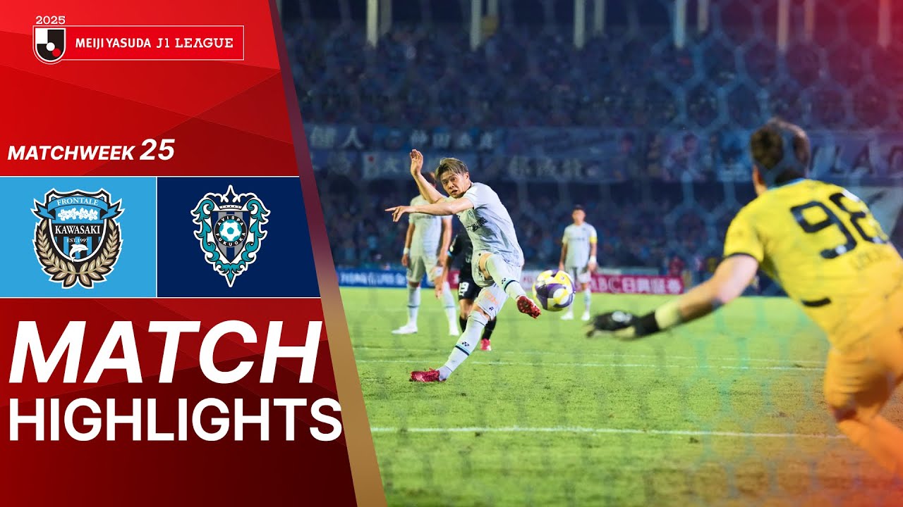 Kawasaki Frontale vs. Avispa Fukuoka - Game Highlights | 2025 J1 LEAGUE HIGHLIGHTS | MW 25
