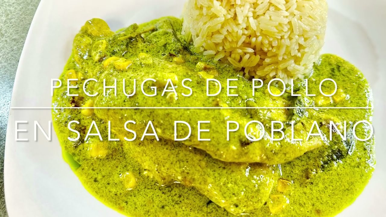 Pechugas de Pollo en Salsa de Poblano