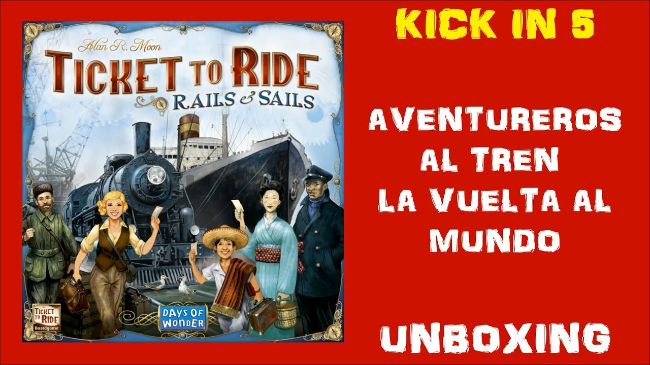 Kick In 5 - Aventureros al tren la vuelta al mundo - Unboxing