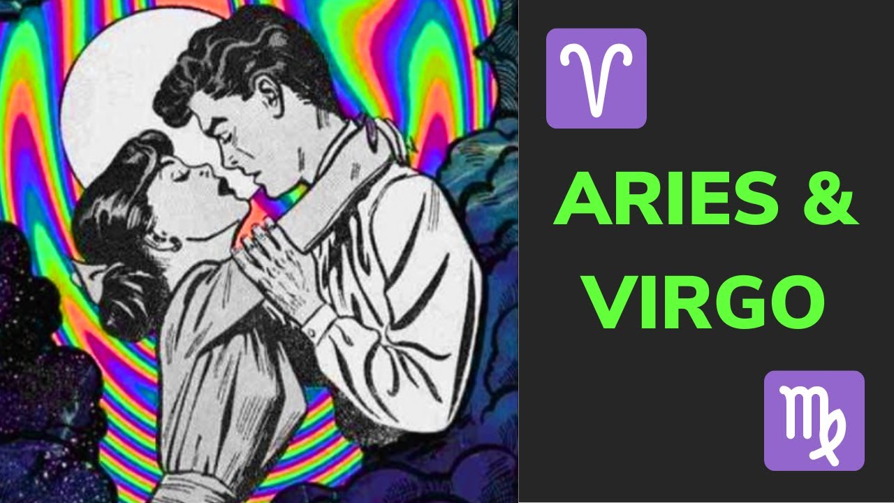 ✨The Aries & Virgo Relationship - LOVE, Friendship & Compatibility 💘