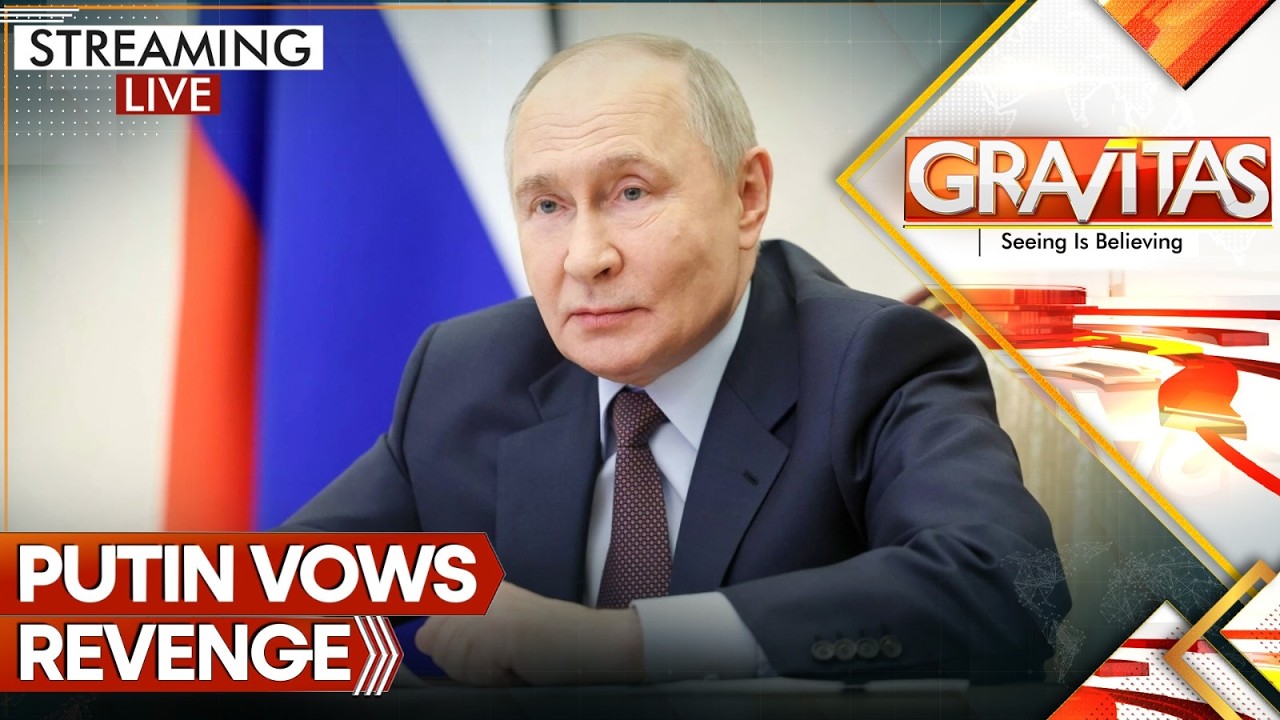LIVE: Putin Declares Retaliation on Kyiv&nbsp;| GRAVITAS