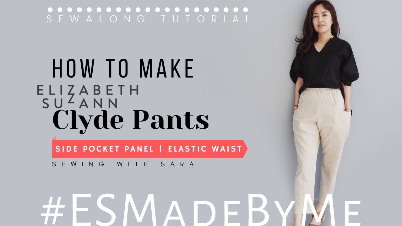 #ESMadeByMe Series Clyde Pants from Elizabeth Suzann Sew Along Tutorial - Sewing Therapy