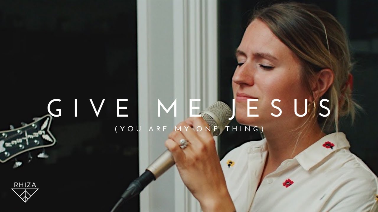 Give Me Jesus (feat. Abbie Gamboa) - Rhiza Church