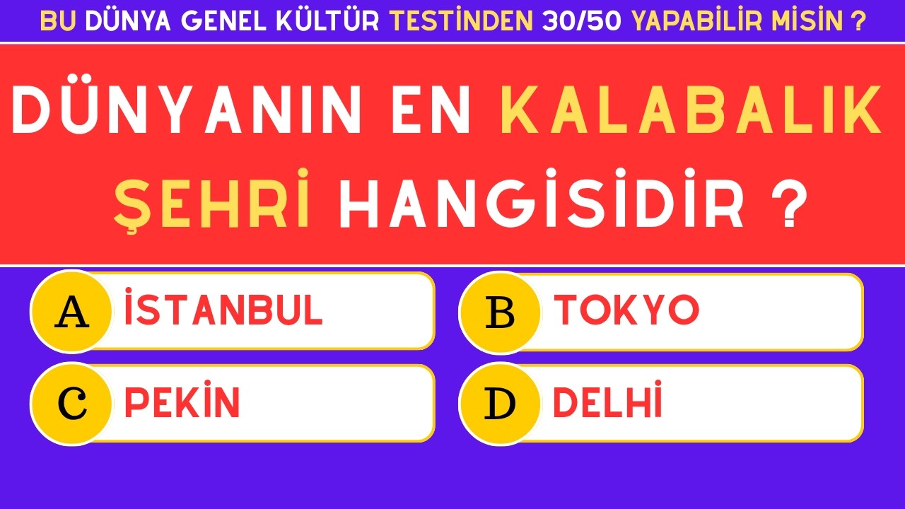 Bu D&uuml;nya K&uuml;lt&uuml;rel Bilgi Yarışmasından 30/50 Doğru Yapabilecek misin ?