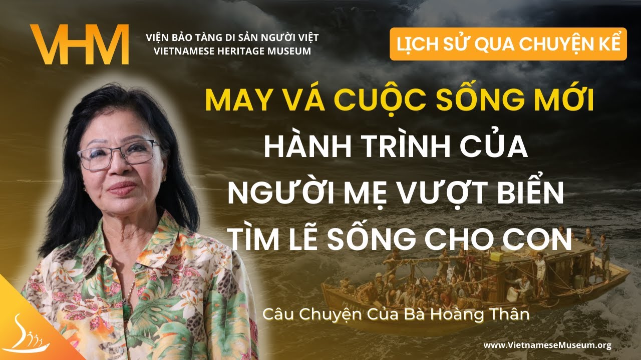 May Vá Cuộc Sống Mới: Hành Trình Của Người Mẹ Vượt Biển Tìm Lẽ Sống Cho Con - Bà Hoàng Thân VHM