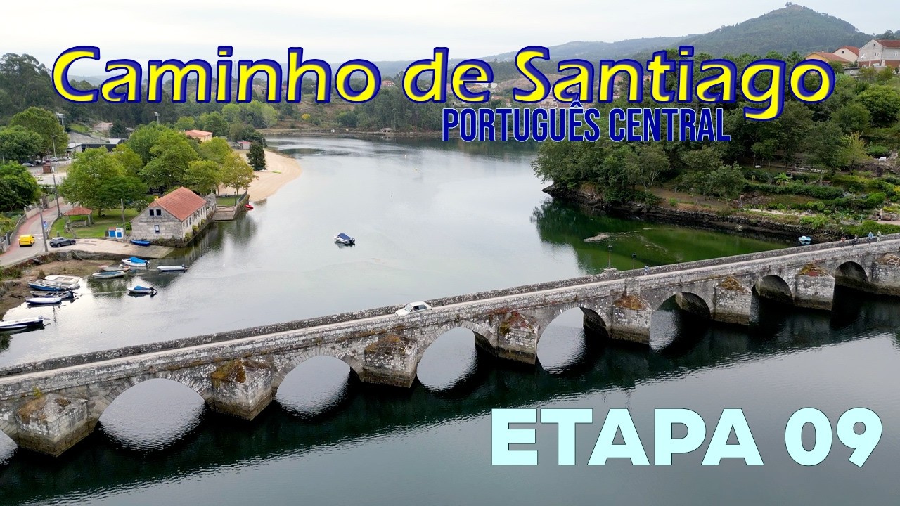 Caminho de Santiago ETAPA 9 | ARCADE Á PONTEVEDRA