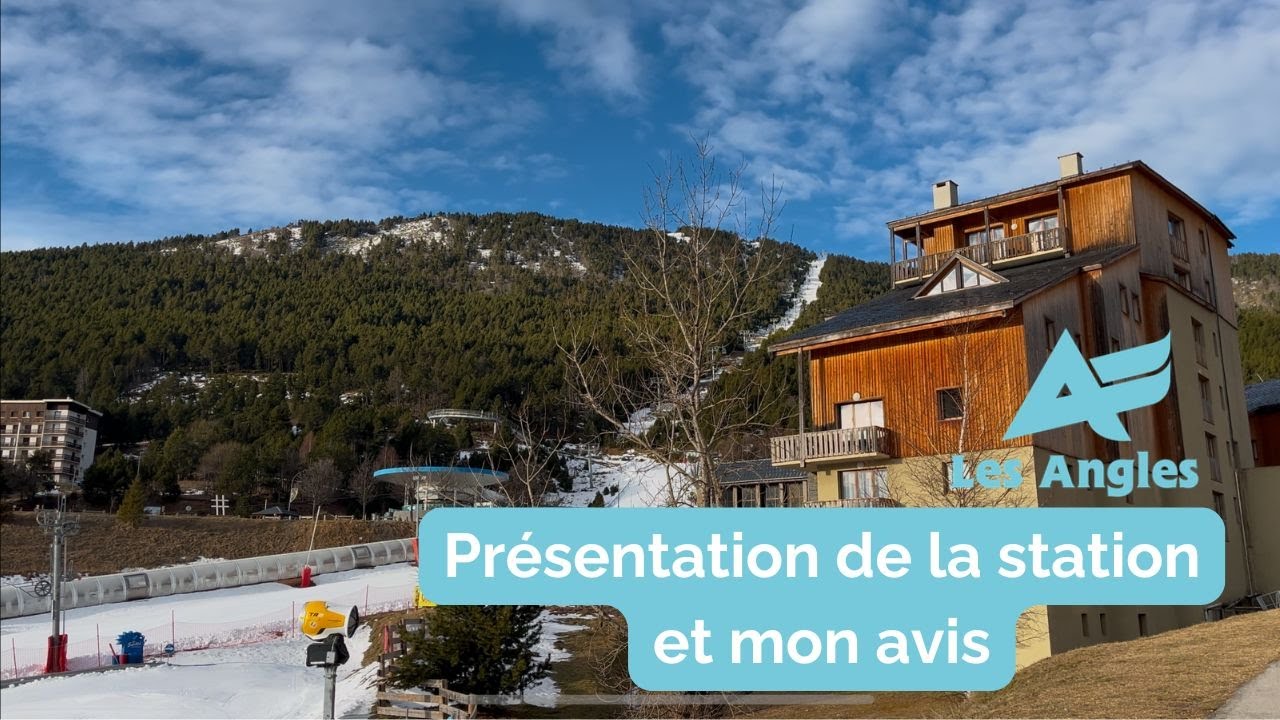 Présentation de la station de ski des Angles + mon avis !