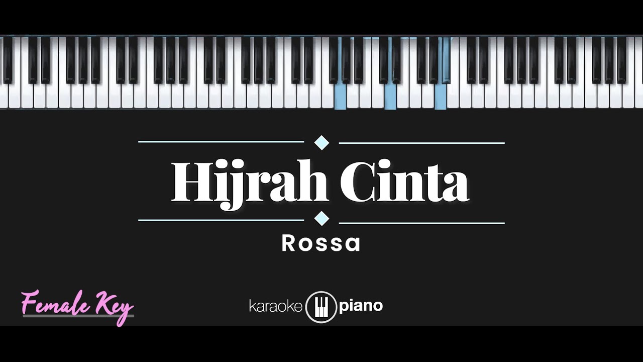 Hijrah Cinta - Rossa (KARAOKE PIANO - FEMALE KEY)