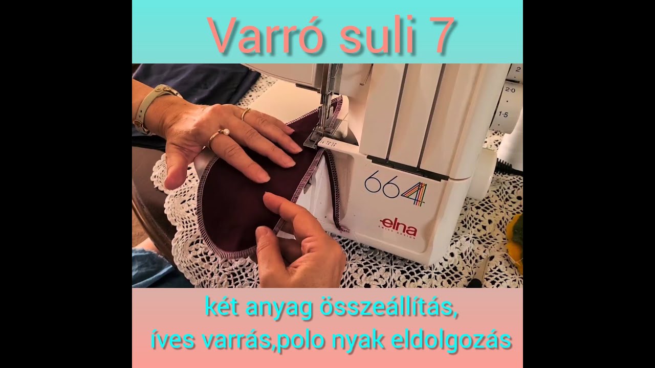 Varrás az alapoktól.Hogyan varrjunk lockkal, két anyag összeállítás,nyakkör.