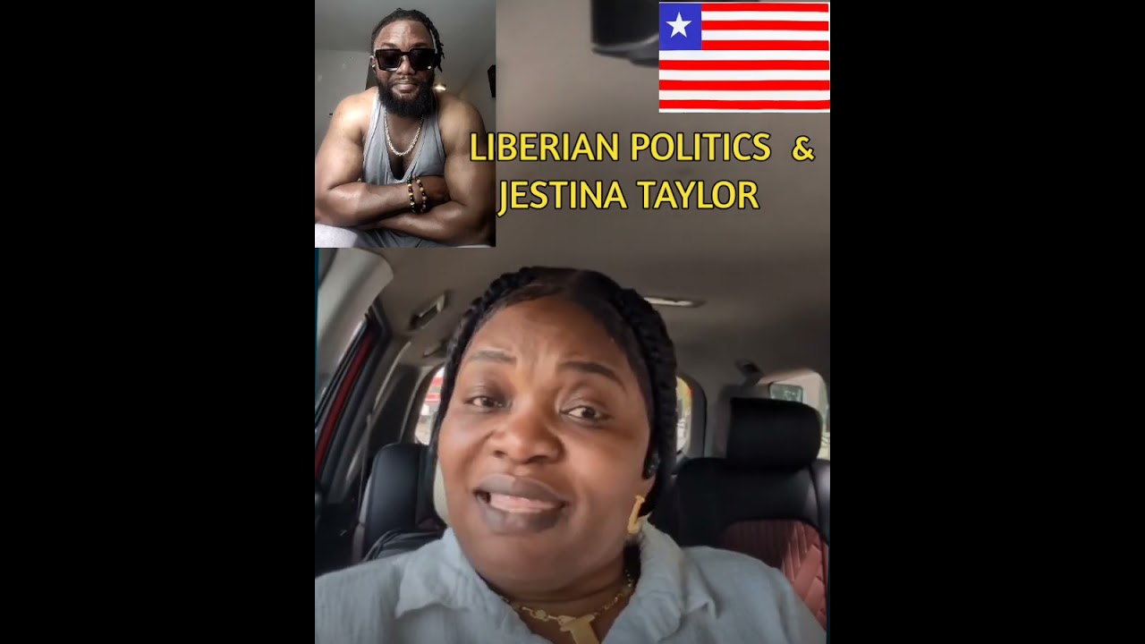 Liberian politics and JESTINA Taylor