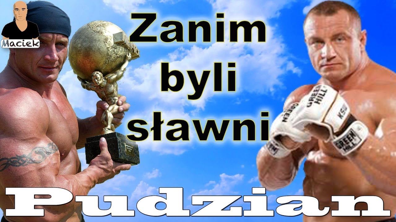 Mariusz Pudzianowski | Zanim byli sławni