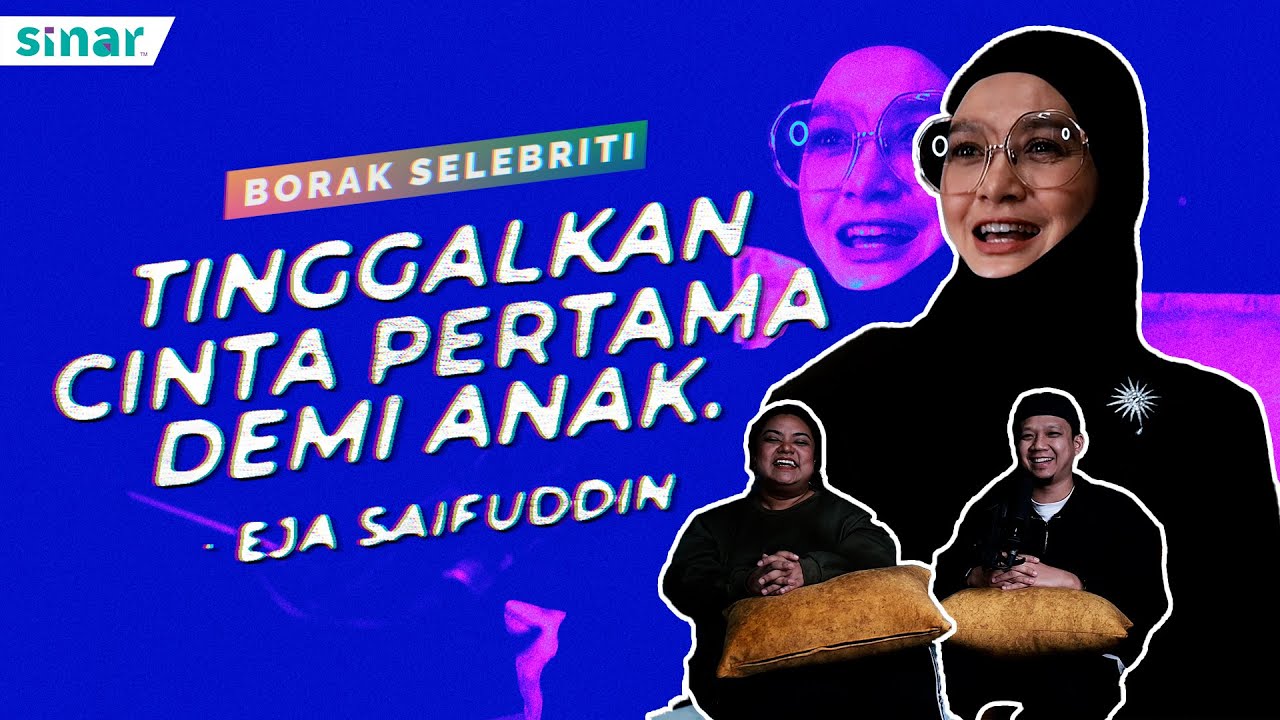 Tinggalkan Cinta Pertama Demi Anak - Eja Saifuddin