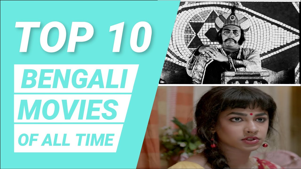 Top 10 Bengali Movies Of All Time