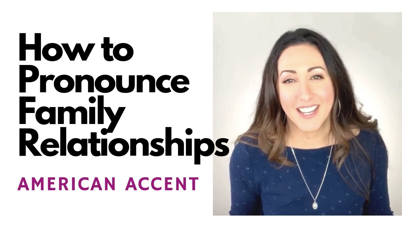 How to Pronounce Aunt and Other Family Relationships:  {American English Pronunciation}