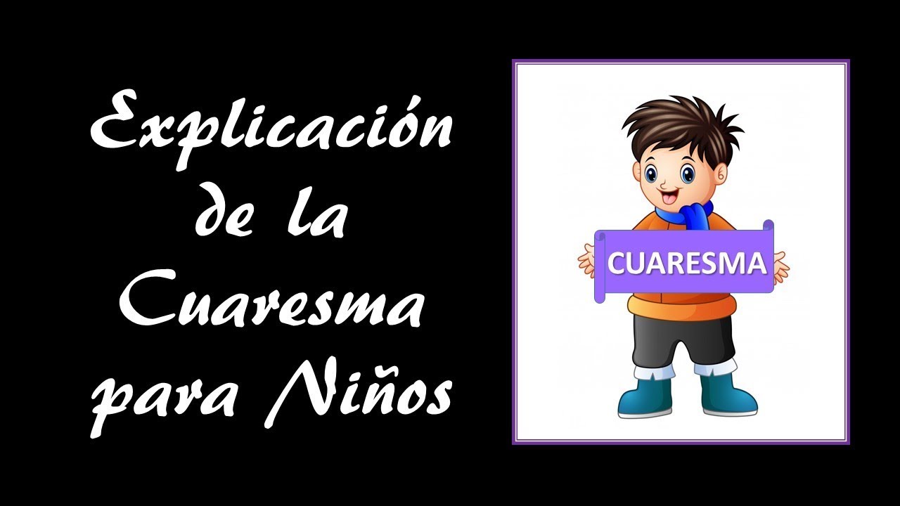Explicación de la Cuaresma para Niños