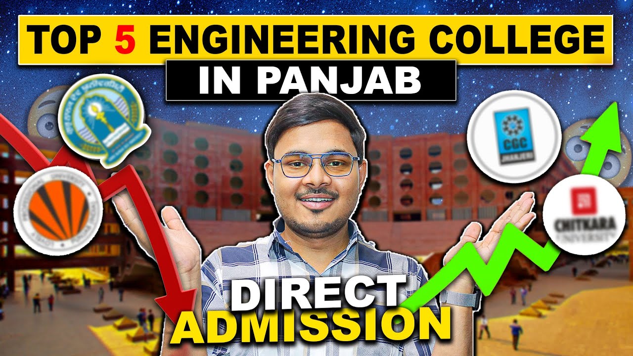 Best 5 Engineering Colleges in Punjab 2024 | Eligibility | Fees | Scholarship 🔥| Placement ✔