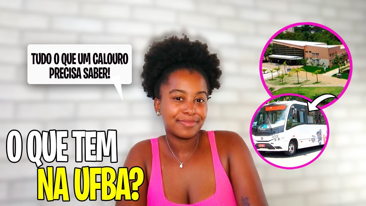 TUDO SOBRE A UFBA! O que é? como entrar? RU, BUSUFBA, PROAE, PROFICI, NUPEL