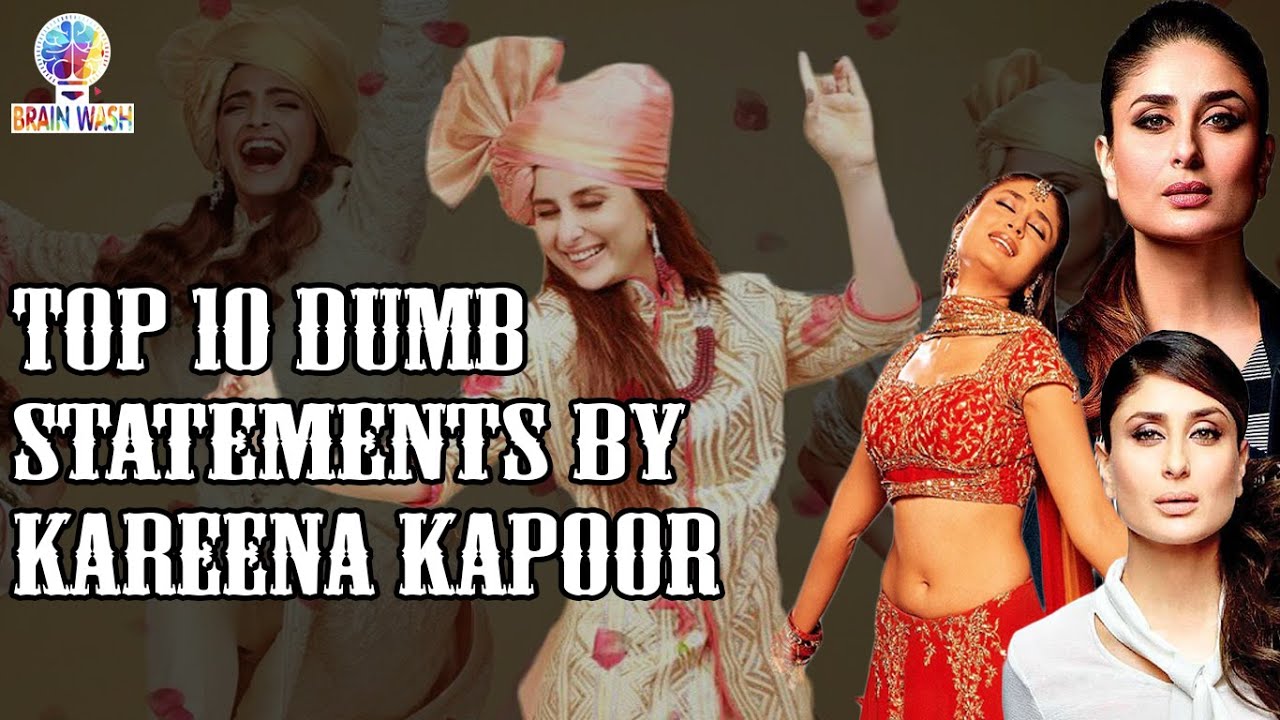 Top 10 Dumb Statements by Kareena Kapoor | Top 10 | Brainwash