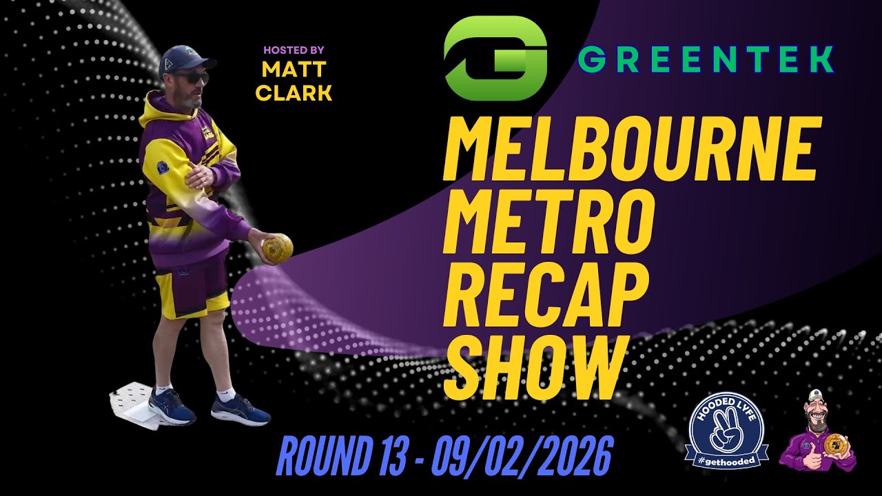 The Greentek Melbourne Metro Recap Lawn Bowls Show - Round 13 - 09/02/2026